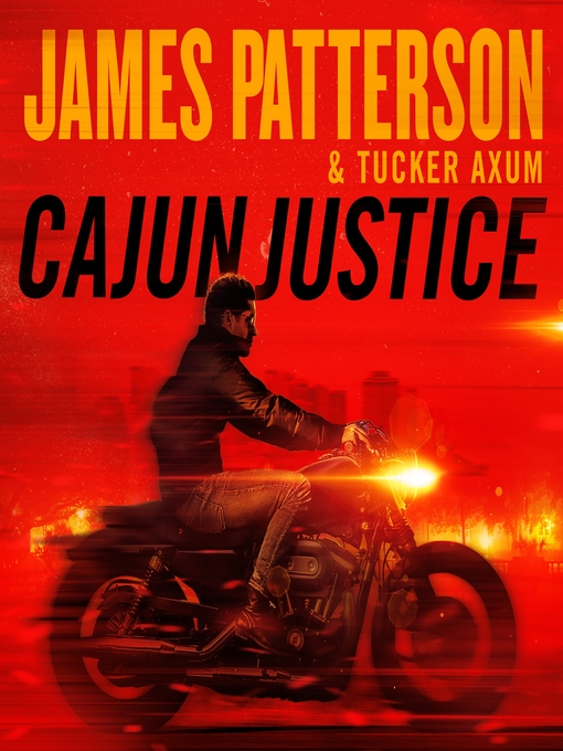 Title details for Cajun Justice by James Patterson - Available